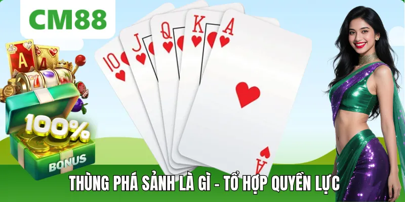 Thùng Phá Sảnh Là Gì? Giải Mã Tổ Hợp Mạnh Nhất Poker CM88