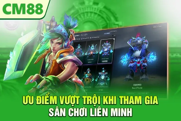 Ưu điểm vượt trội khi tham gia sân chơi cá cược liên minh